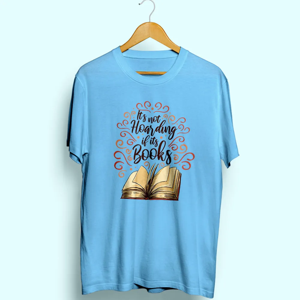 Hoarding Books Half Sleeve T-Shirt