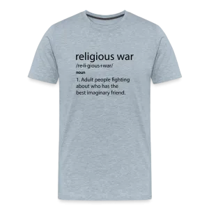 Religious War - The Imaginary Friend Debate" Premium T-Shirt Light