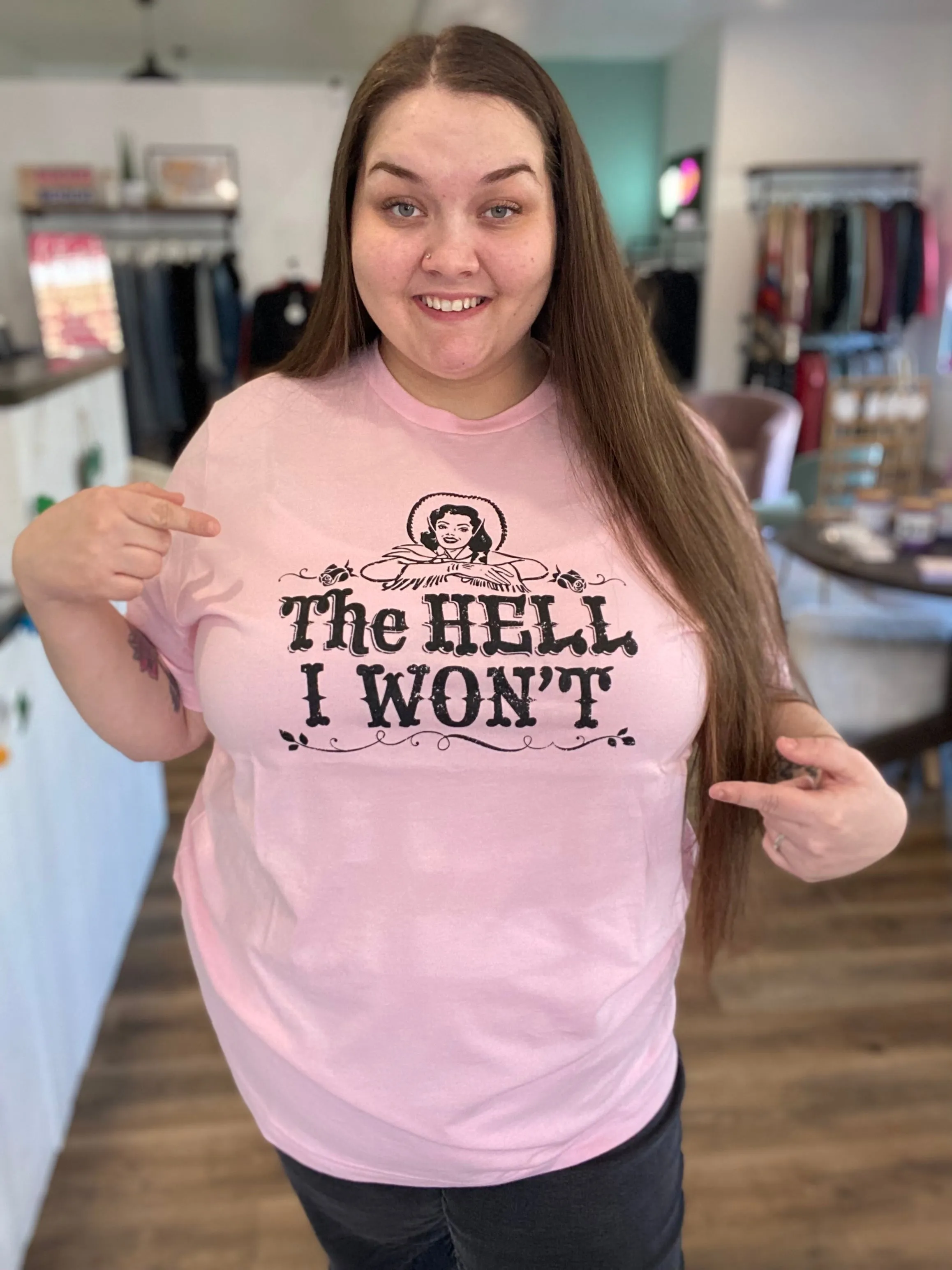 The Hell I Won't Graphic Tee